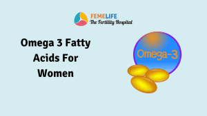 Omega 3 Fatty Acids For Women