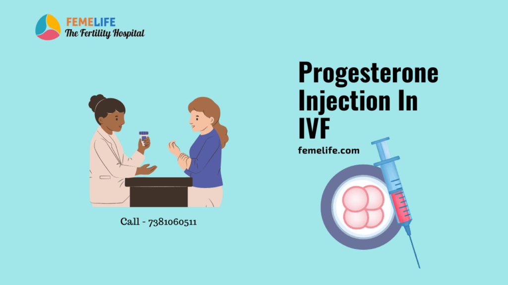 PROGESTERONE INJECTIONS IN IVF